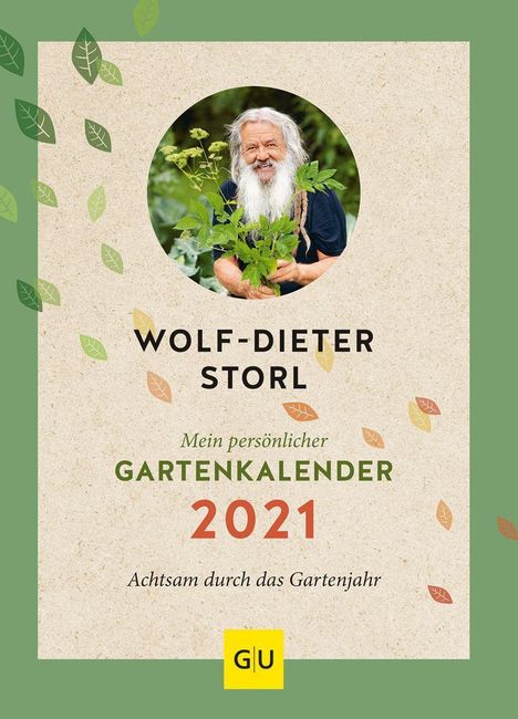 Wolf-Dieter Storl: Mein persönlicher Gartenkalender 2021, Buch