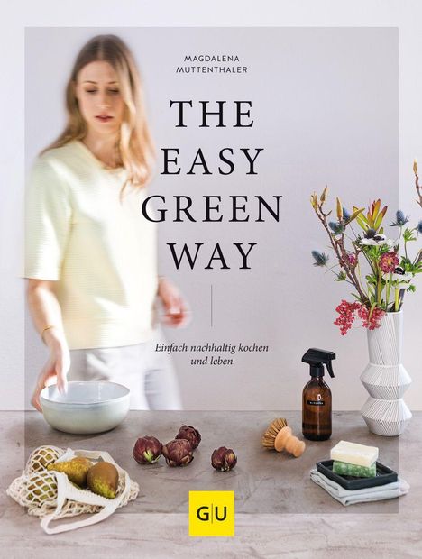 Magdalena Muttenthaler: Muttenthaler, M: Easy Green Way, Buch