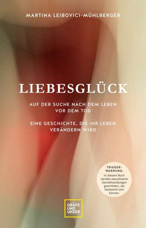 Martina Leibovici-Mühlberger: Die Kunst des Liebesglücks, Buch