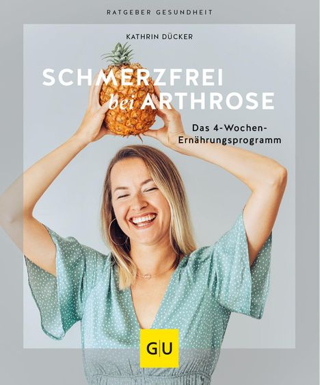 Kathrin Dücker: Schmerzfrei bei Arthrose, Buch