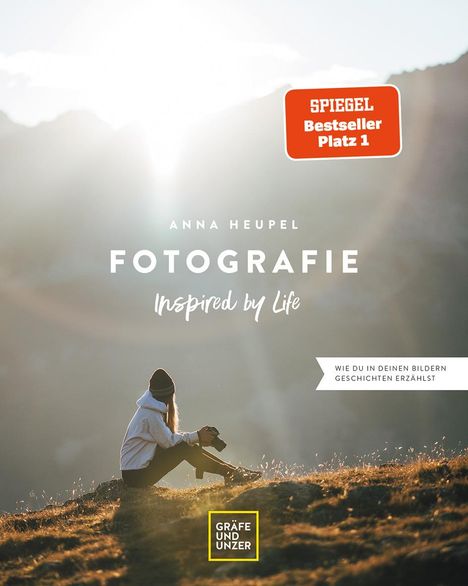 Anna Heupel: Fotografie - Inspired by life, Buch