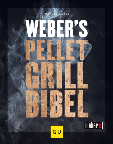 Manuel Weyer: Weber's Pelletgrillbibel, Buch