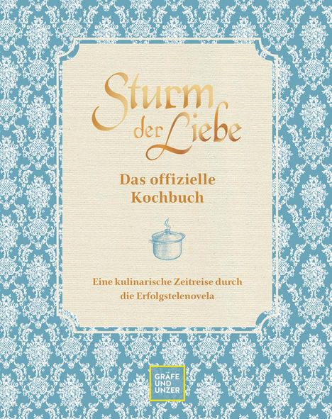 Das offizielle Sturm der Liebe-Kochbuch, Buch
