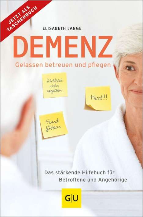 Elisabeth Lange: Demenz - gelassen betreuen und pflegen, Buch