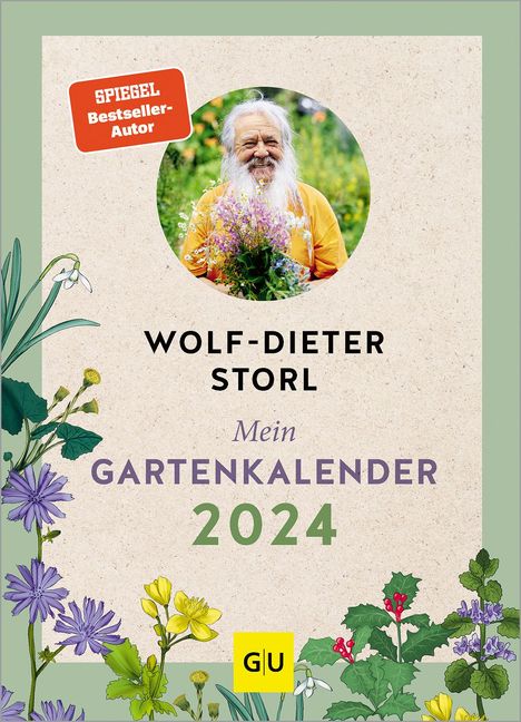 Wolf-Dieter Storl: Mein Gartenkalender 2024, Buch