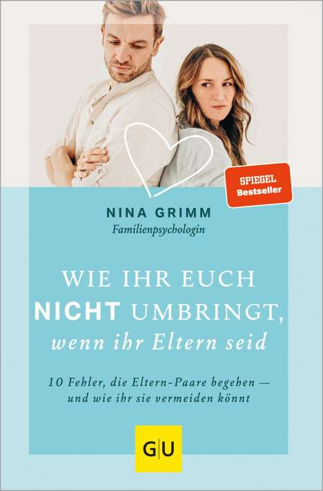 Nina Grimm: Wie ihr euch nicht umbringt, wenn ihr Eltern seid, Buch