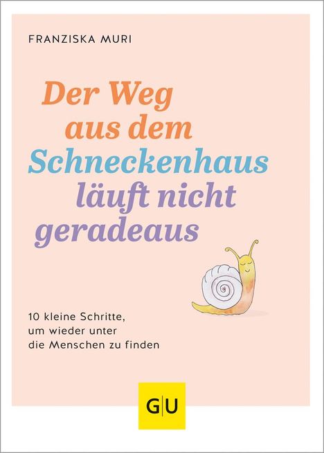 Franziska Muri: Der Weg aus dem Schneckenhaus läuft nicht geradeaus, Buch