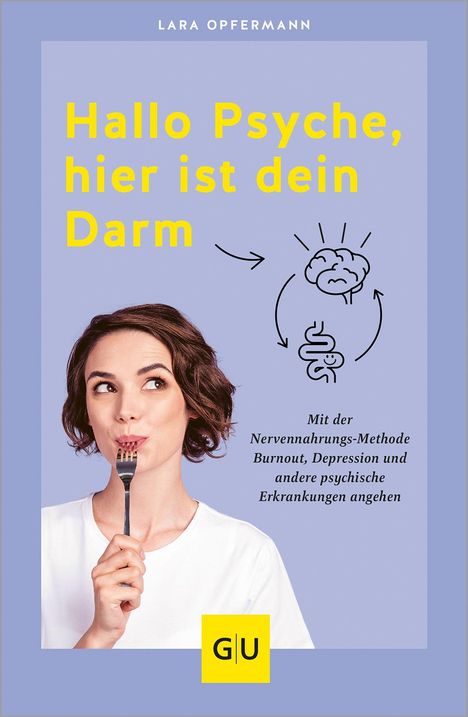 Lara Opfermann: Hallo Psyche, hier ist dein Darm, Buch