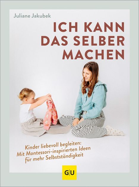 Juliane Jakubek: Ich kann das selber machen, Buch