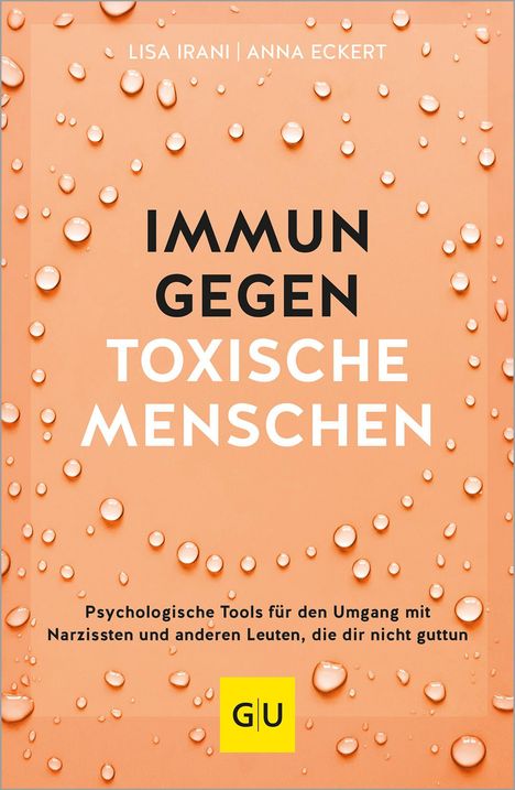 Lisa Irani: Immun gegen toxische Menschen, Buch