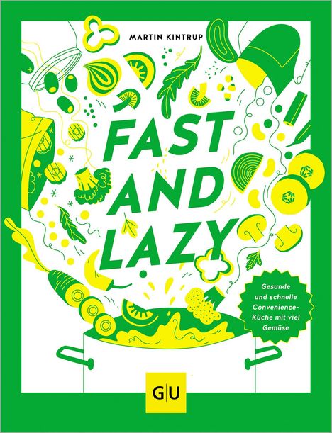 Martin Kintrup: Fast &amp; Lazy, Buch