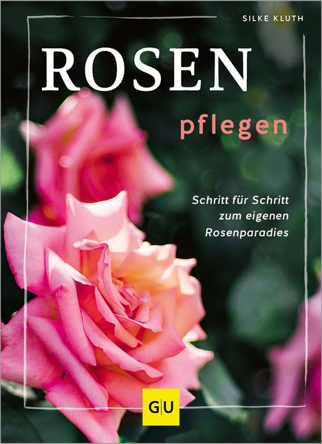 Silke Kluth: Rosen pflegen, Buch