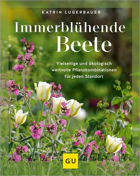 Katrin Lugerbauer: Immerblühende Beete, Buch