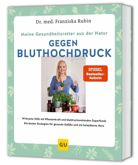 Franziska Rubin: Meine Gesundheitsretter aus der Natur gegen Bluthochdruck, Buch