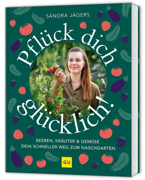 Sandra Jägers: Pflück dich glücklich!, Buch