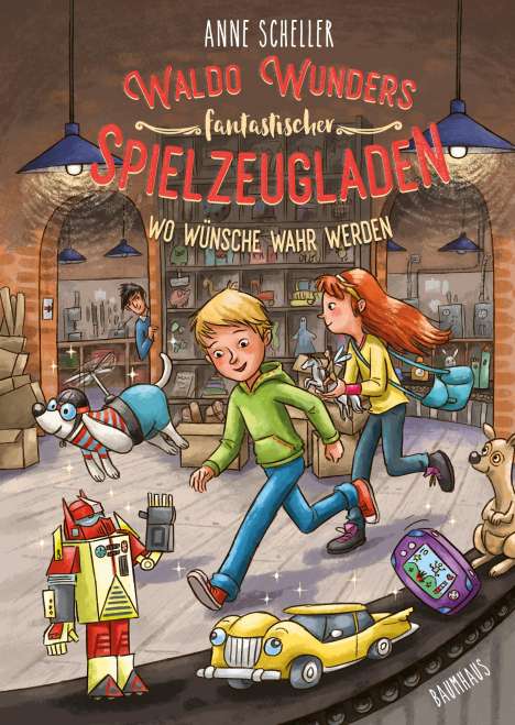 Anne Scheller: Waldo Wunders fantastischer Spielzeugladen - Wo Wünsche wahr werden, Buch