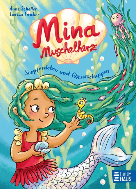 Anne Scheller: Mina Muschelherz - Seepferdchen und Glitzerschuppen, Buch