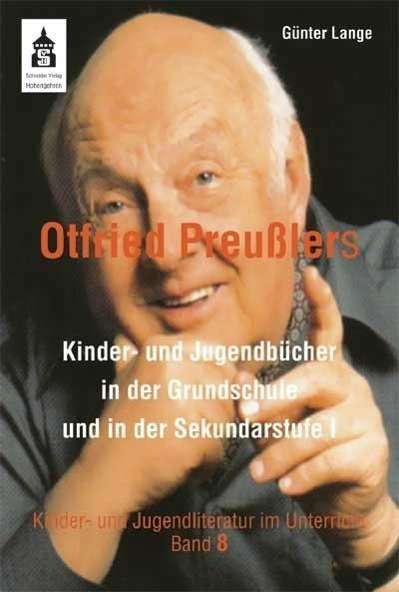 Günter Lange: Otfried Preußlers Kinder- und Jugendbücher ider Grundschule und Sekundarstufe I, Buch