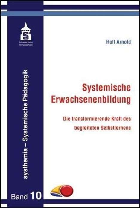 Rolf Arnold: Arnold, R: Systemische Erwachsenenbildung, Buch