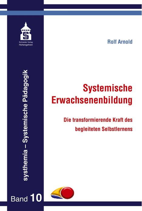 Rolf Arnold: Arnold, R: Systemische Erwachsenenbildung, Buch