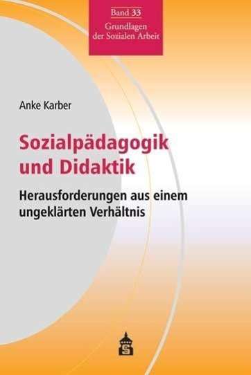 Anke Karber: Karber, A: Sozialpädagogik und Didaktik, Buch