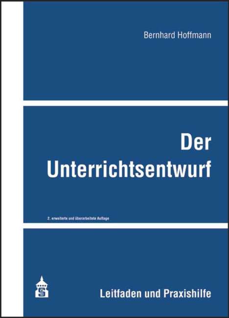 Bernhard Hoffmann: Der Unterrichtsentwurf, Buch