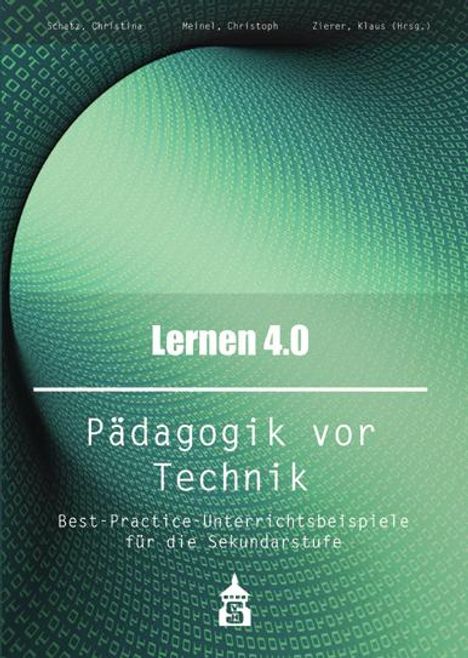 Lernen 4.0 . Pädagogik vor Technik, Buch