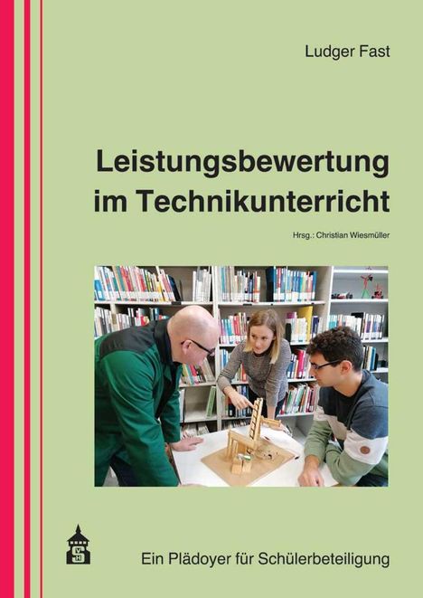 Ludger Fast: Fast, L: Leistungsbewertung im Technikunterricht, Buch