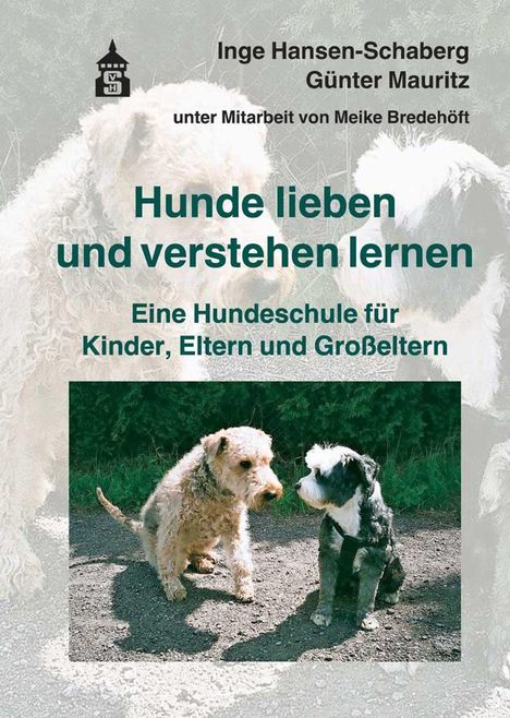 Inge Hansen-Schaberg: Hansen-Schaberg, I: Hunde lieben und verstehen lernen, Buch