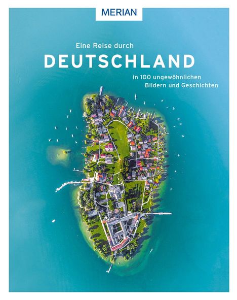 Wolfgang Rössig: Eine Reise durch Deutschland in 100 ungewöhnlichen Bildern und Geschichten, Buch