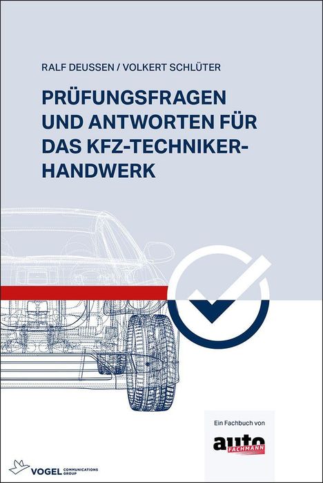 Text oben: "RALF DEUSSEN / VOLKERT SCHLÜTER". Darunter: "PRÜFUNGSFRAGEN UND ANTWORTEN FÜR DAS KFZ-TECHNIKER-HANDWERK". Illustration: Auto-Skizze. Logo unten links.