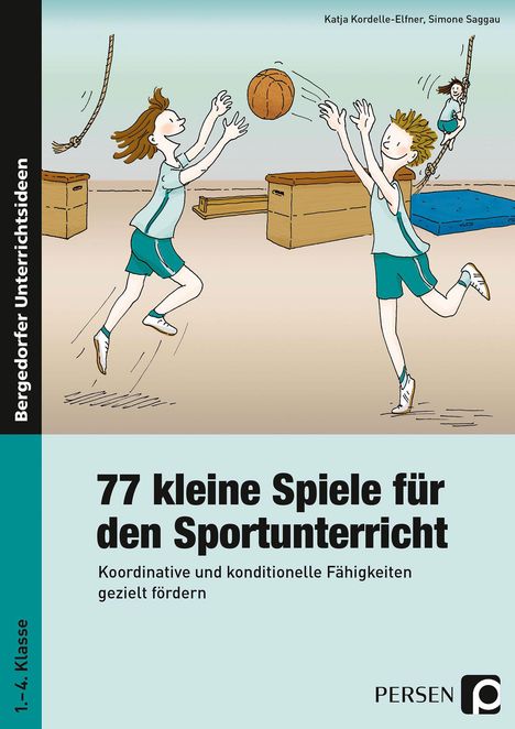 Katja Kordelle-Elfner: 77 kleine Spiele für den Sportunterricht, Buch
