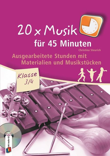 Christina Steurich: 20 x Musik für 45 Minuten - Klasse 3/4, Buch