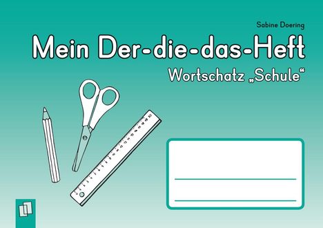 Sabine Doering: Mein Der-die-das-Heft: Wortschatz "Schule", Buch