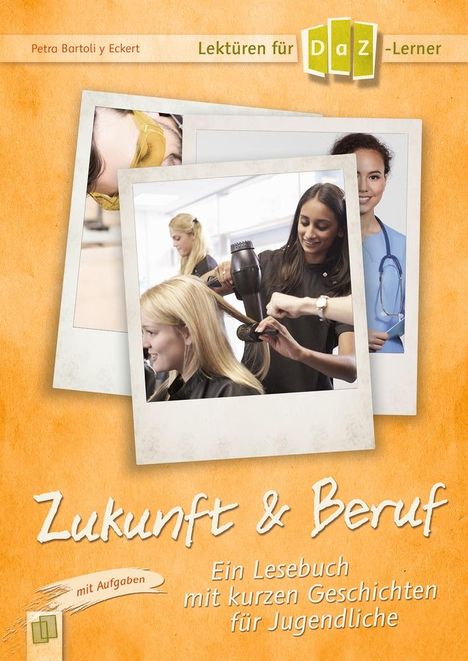 Petra Bartoli y Eckert: Lektüren für DaZ-Lerner - Zukunft & Beruf, Buch