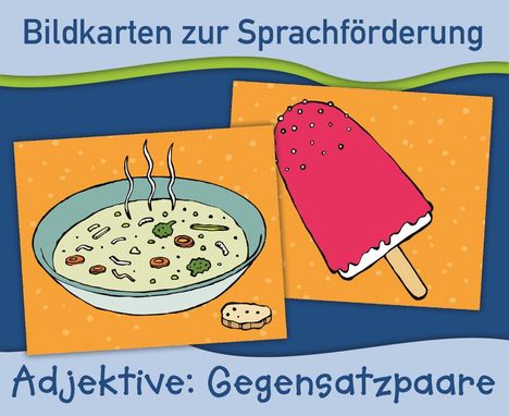 Bildkarten zur Sprachförderung: Adjektive: Gegensatzpaare, Diverse