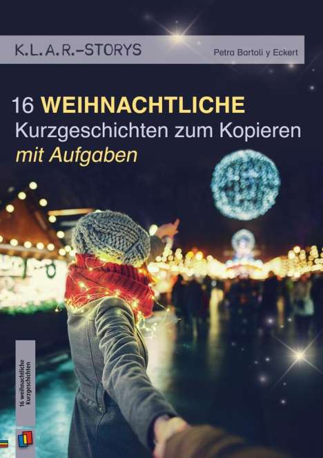 Petra Bartoli Y Eckert: K.L.A.R.-Storys 16 weihnachtliche Kurzgeschichten, Buch