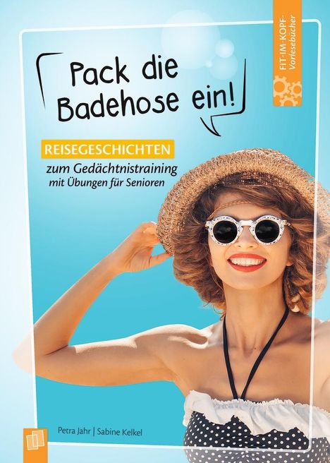 Petra Jahr: Fit-im-Kopf-Vorlesebücher für Senioren: Pack die Badehose ein!, Buch