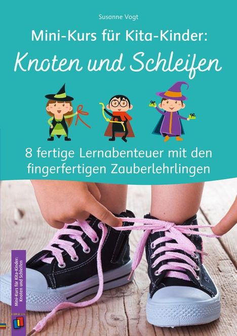 Susanne Vogt: Mini-Kurs für Kita-Kinder: Knoten und Schleifen, Buch