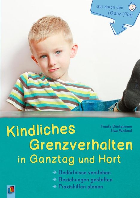 Frauke Dünkelmann: Gut durch den (Ganz-)Tag Kindliches Grenzverhalten in Ganztag und Hort, Buch