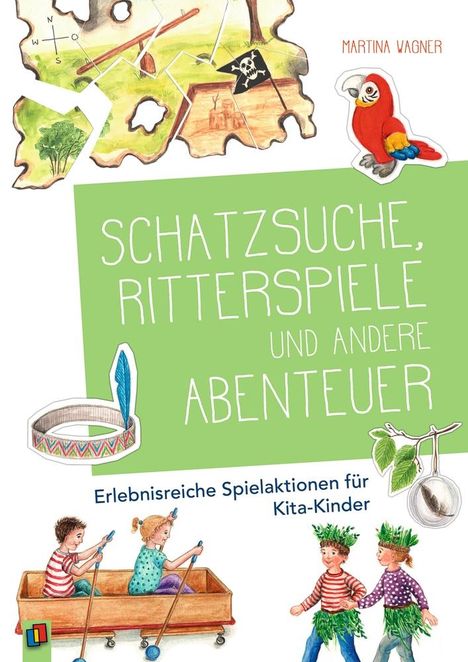 Martina Wagner: Schatzsuche, Ritterspiele und andere Abenteuer, Buch