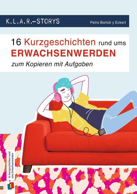 Petra Bartoli Y Eckert: K.L.A.R. Storys: 16 Kurzgeschichten rund ums Erwachsenwerden zum Kopieren - mit Aufgaben, Buch