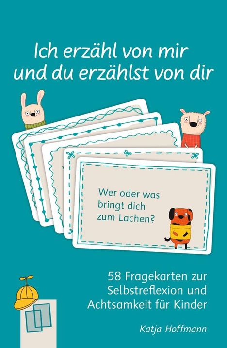 Katja Hoffmann: Ich erzähl von mir und du erzählst von dir - 58 Fragekarten zur Selbstreflexion und Achtsamkeit für Kinder, Diverse