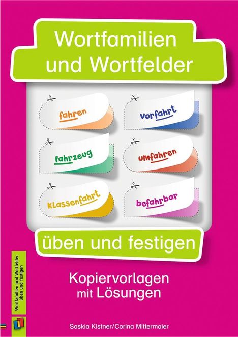 Saskia Kistner: Wortfamilien und Wortfelder üben und festigen, Buch