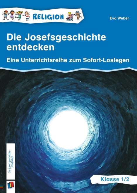 Eva Weber: Die Josefsgeschichte entdecken - Klasse 1/2, Buch