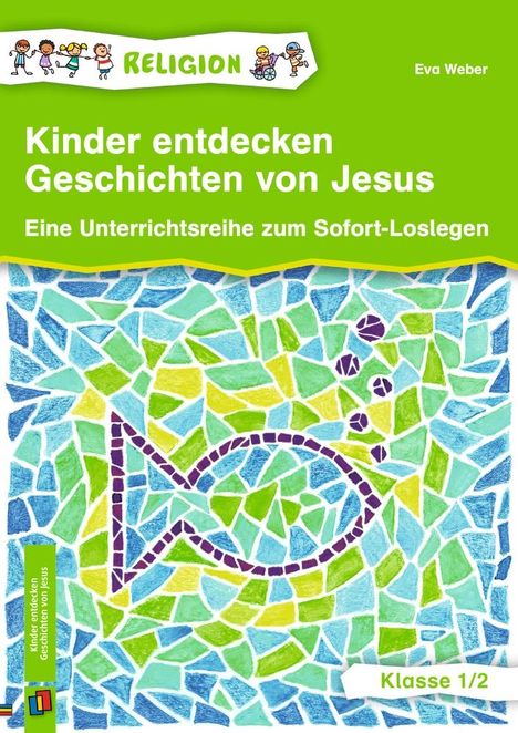Eva Weber: Kinder entdecken Geschichten von Jesus – Klasse 1/2, Buch