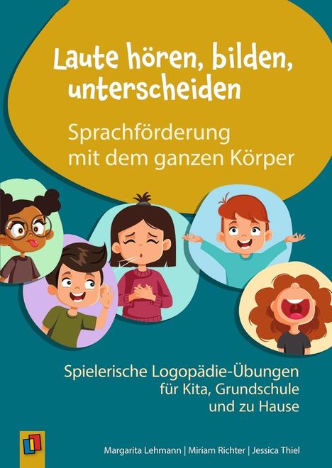 Jessica Thiel: Laute hören, bilden, unterscheiden - Sprachförderung mit dem ganzen Körper, Buch