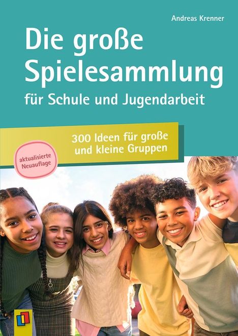 Andreas Krenner: Die große Spielesammlung für Schule und Jugendarbeit: 300 Ideen für große und kleine Gruppen, Buch