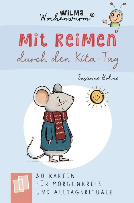 "Mit Reimen durch den Kita-Tag", Wilma Wochenwurm oben, Maus mit Schal, Sonne, 30 Karten für Morgenkreis und Alltagsrituale.