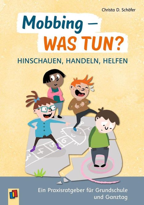 „Mobbing – WAS TUN?“ Oben „Christa D. Schäfer“. Menschen spielen auf einer Zick-Zack-Linie. Unten praxisratgebender Text.